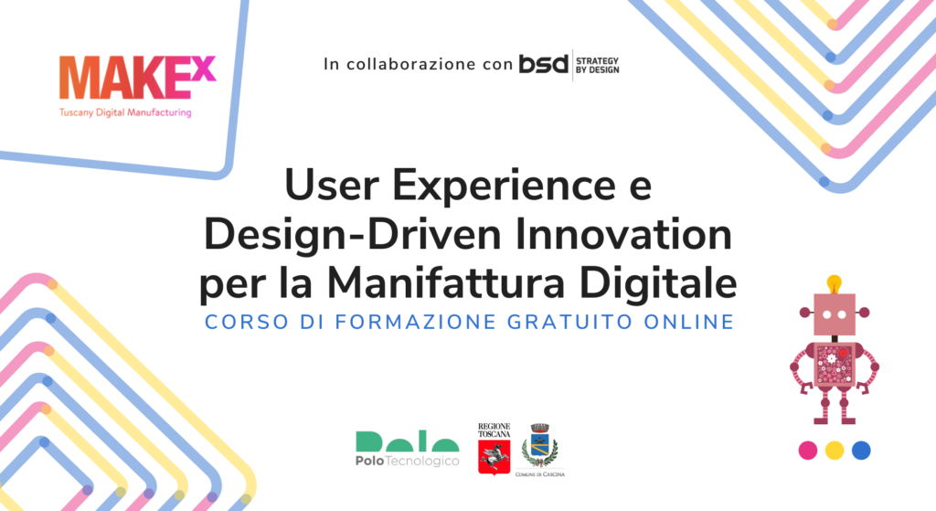 User Experience e Design-Driven Innovation per la Manifattura Digitale. Corso di formazione online gratuito